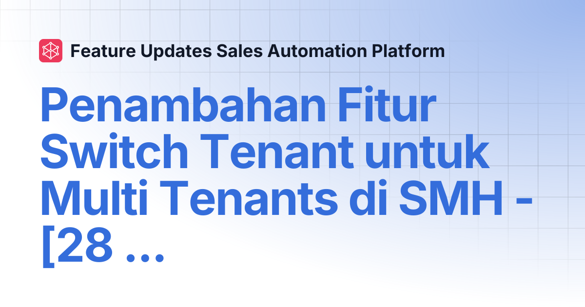 Penambahan Fitur Switch Tenant untuk Multi Tenants di SMH - [28 May ...